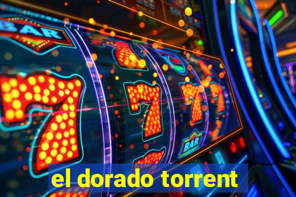 el dorado torrent